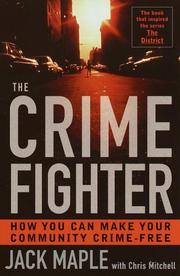 Cover of: The Crime Fighter: How You Can Make Your Community Crime Free