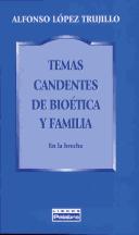 Cover of: Temas Candentes de Bioetica y Familia