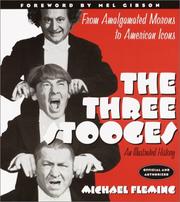 Cover of: The Three Stooges: An Illustrated History, From Amalgamated Morons to American Icons