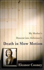 Cover of: Death in Slow Motion: My Mother's Descent into Alzheimer's