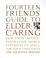 Cover of: Fourteen Friends' Guide to Eldercaring