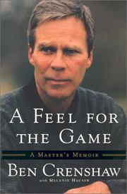 Cover of: A Feel for the Game: A Master's Memoir