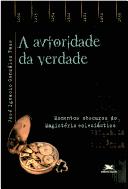 Cover of: Autoridade da Verdade by 