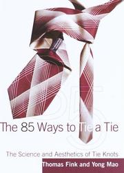 The 85 ways to tie a tie by Thomas Fink, Yong Mao