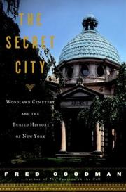 Cover of: The secret city: Woodlawn Cemetery and the buried history of New York