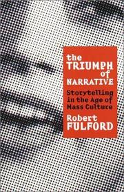Cover of: The Triumph of Narrative: Storytelling in the Age of Mass Culture