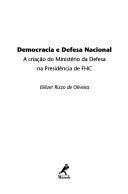 Democracia e defesa nacional by Eliézer Rizzo de Oliveira