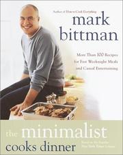Cover of: The Minimalist Cooks Dinner by Mark Bittman