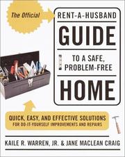 The official Rent-a-Husband guide to a safe, problem-free home by Kaile R. Warren, Jane Maclean Craig, Kaile R. Warren