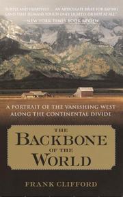 Cover of: The Backbone of the World: A Portrait of the Vanishing West Along the Continental Divide