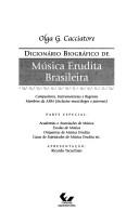 Dicionario Biografico de Musica Erudita Brasileira by Olga Gudolle Cacciatore