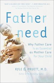 Cover of: Fatherneed: why father care is as essential as mother care for your child
