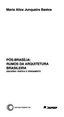 Cover of: Pós-Brasília by Maria Alice Junqueira Bastos