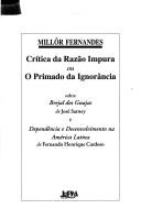 Cover of: Crítica da razão impura, ou, O primado da ignorância by Millôr Fernandes
