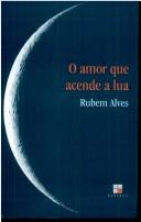 Cover of: amor que acende a lua