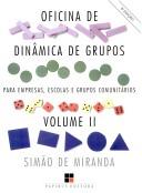 Cover of: Oficina de Dinâmica de Grupos para Empresas, Escolas... - Vol. 2 by 