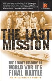 Cover of: The Last Mission: The Secret History of World War II's Final Battle
