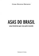 Cover of: Asas do Brasil: uma História que Voa Pelo Mundo