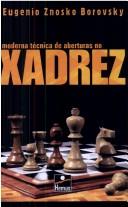 Cover of: Moderna Técnica de Aberturas no Xadrez