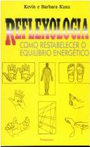 Cover of: Reflexologia: Como Restabelecer o Equilíbrio Energético