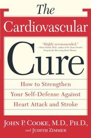 Cover of: The Cardiovascular Cure: How to Strengthen Your Self Defense Against Heart Attack and Stroke