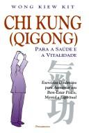 Cover of: Chi Kung (Qigong): para a Saúde e a Vitalidade