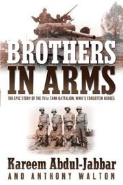 Cover of: Brothers in Arms: The Epic Story of the 761st Tank Battalion, WWII's Forgotten Heroes