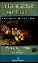 Cover of: Despertar do Tigre: Curando o Trauma, O