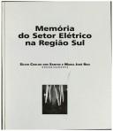 Cover of: Memória do Setor Elétrico na Região Sul