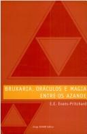 Cover of: Bruxaria, Oráculos e Magia Entre os Azande