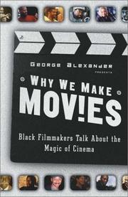 Cover of: Why we make movies by Alexander, George