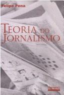 Cover of: Teoria do Jornalismo by 