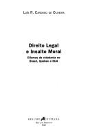 Cover of: Direito legal e insulto moral: dilemas da cidadania no Brasil, Quebec e EUA
