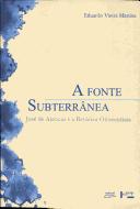 A fonte subterrânea by Eduardo Vieira Martins