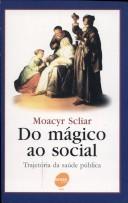 Cover of: Do Mágico ao Social: Trajetória da Saúde Pública