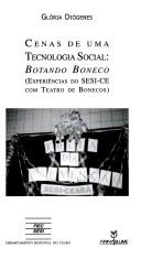 Cover of: Cenas de uma Tecnologia Social: Botando Boneco