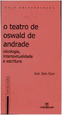 Cover of: O Teatro de Oswald de Andrade by Jose Jooao Cury