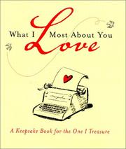 Cover of: What I Love Most About You: A Keepsake Book for the One I Treasure