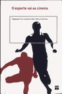 Cover of: O esporte vai ao cinema by Ciclo de Cinema e Esporte (1st 2003 Fórum de Ciência e Cultura, UFRJ)