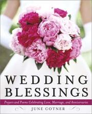 Cover of: Wedding blessings: prayers and poems celebrating love, marriage, and anniversaries