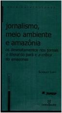 Cover of: Jornalismo, Meio Ambiente e Amazônia