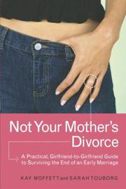 Cover of: Not Your Mother's Divorce by Kay Moffett, Sarah Touborg