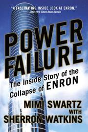 Power failure : the inside story of the collapse of Enron by Mimi Swartz, Sherron Watkins
