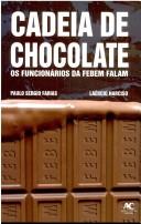 Cadeia de chocolate by Paulo Sergio Farias
