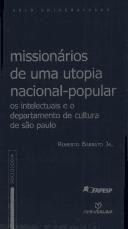 Cover of: Missionários de uma Utopia Nacional-Popular by 