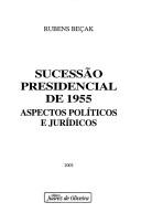Cover of: Sucess~ao Presidencial de 1955 by Rubens Becak