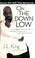 Cover of: On the Down Low