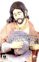 Cover of: Integração: História, Cultura e Ciência: 2003