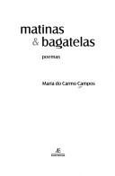 Cover of: Matinas & Bagatelas by 