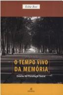 Cover of: O tempo vivo da memória by Ecléa Bosi